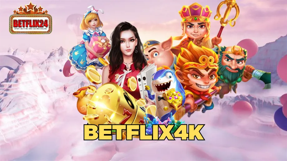  betflix4k